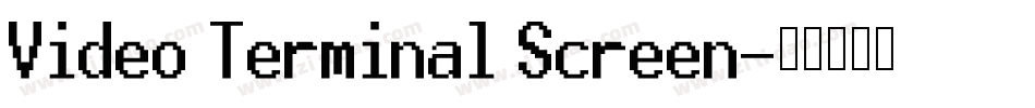 Video Terminal Screen字体转换